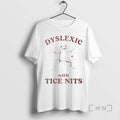 Officials Frog Fnny Dyslexic With Tice Nits T-Shirts, Hoodie, Sweatshirt | InkRitualCo.com