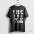 Officials Fueled By Crystals And Coffee T-Shirts, Hoodie, Sweatshirt | InkRitualCo.com
