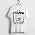 Officials Funny Goose Christian Off To Praise The Lord T-Shirts, Hoodie, Sweatshirt | InkRitualCo.com