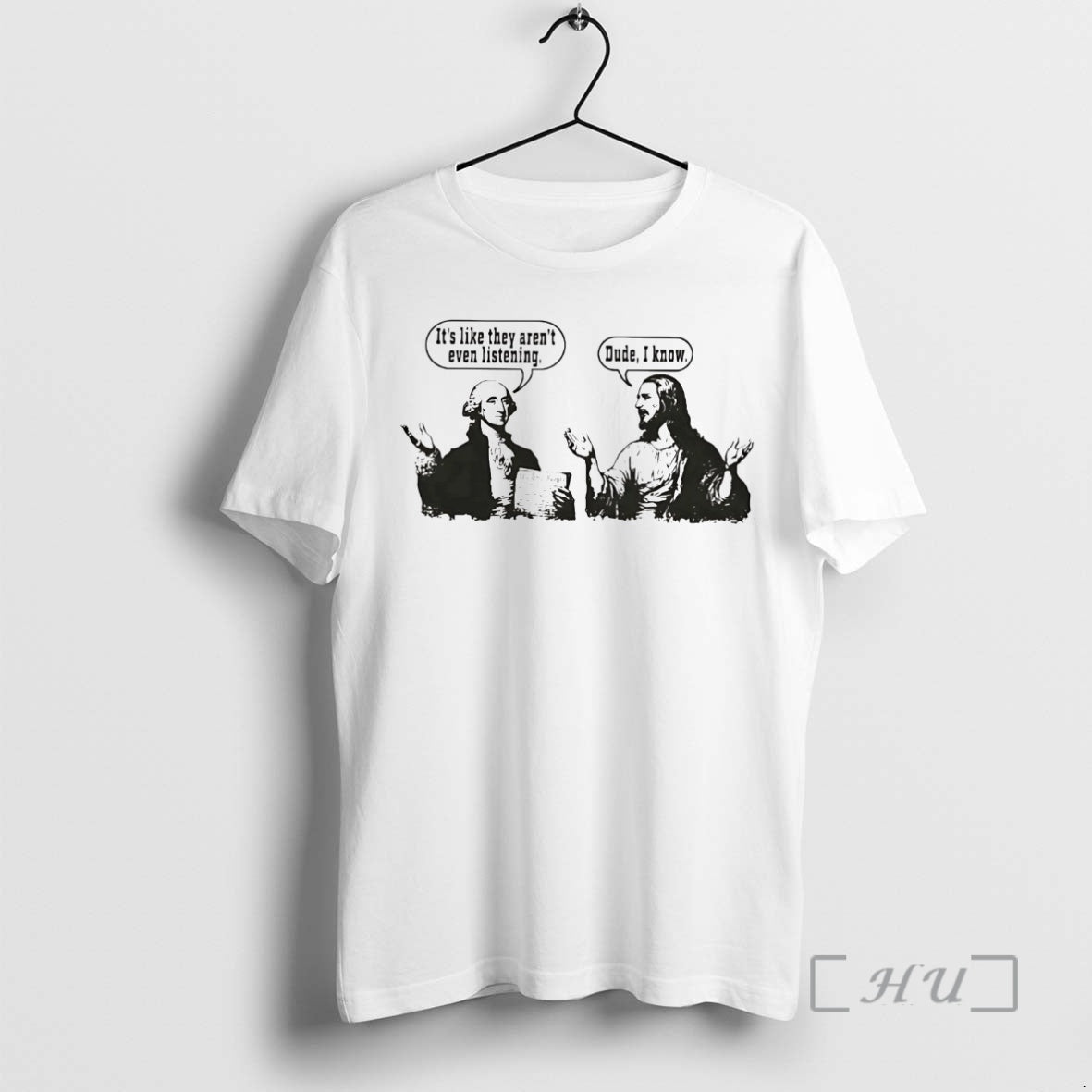 Officials George Washington Jesus Its Like They Arent Even Listening T-Shirts, Hoodie, Sweatshirt | InkRitualCo.com