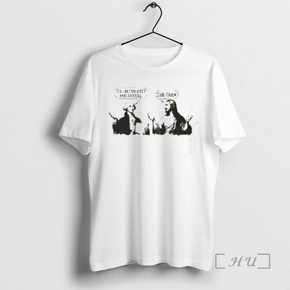 Officials George Washington And Jesus Its Like They Arent Even Listening Premium T Shirts Sweater Hoodie, Sweatshirt