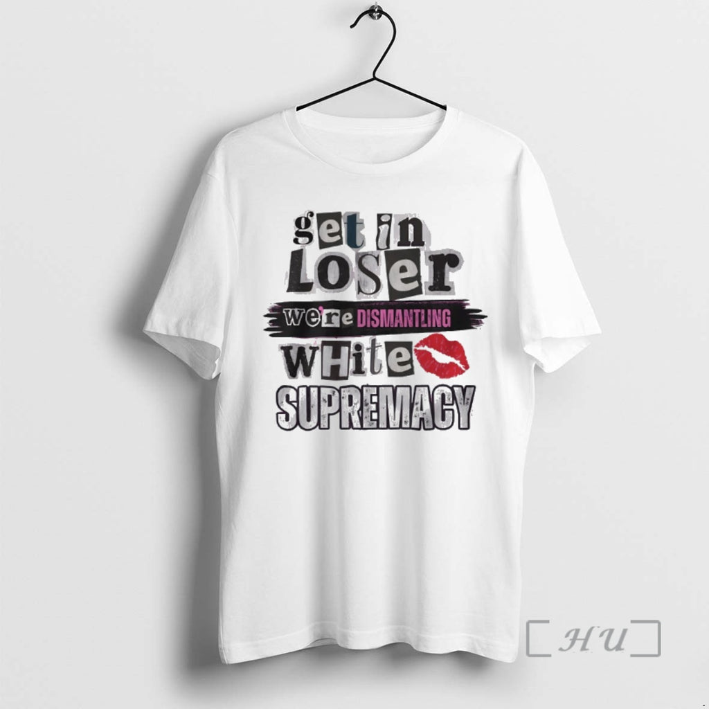 Officials Get Loser Were Dismantling White Supremacy T-Shirts, Hoodie, Sweatshirt | InkRitualCo.com