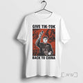 Officials Give Tik Tok Back To China 2026 T-Shirts, Hoodie, Sweatshirt | InkRitualCo.com