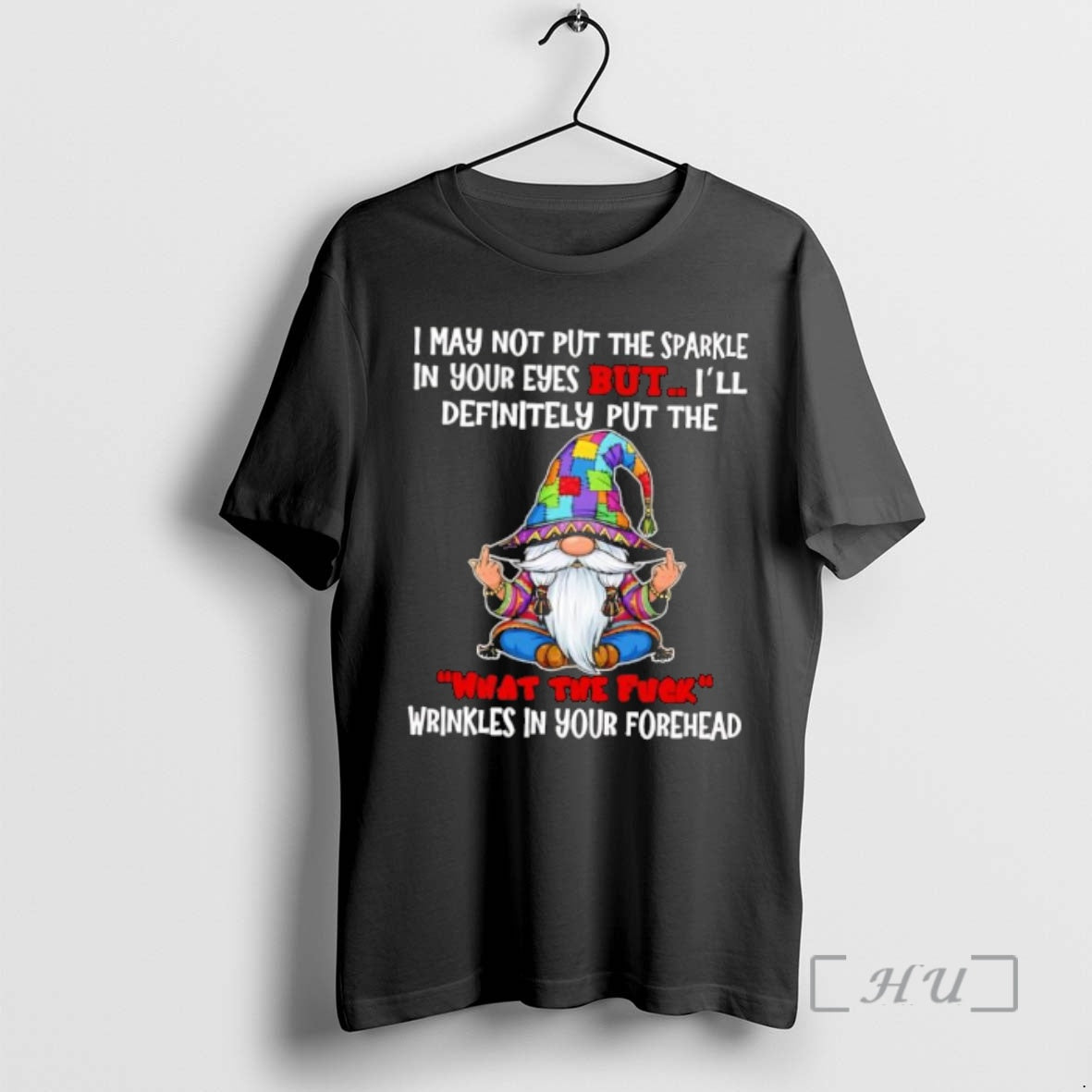 Officials Gnome I May Not Put The Sparkle In Your Eyes But Ill Definitely Put T-Shirts, Hoodie, Sweatshirt | InkRitualCo.com