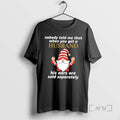 Officials Gnome Nobody Told Me When You Get A Husband His Ears Sold Separately Premium T-Shirts, Hoodie, Sweatshirt