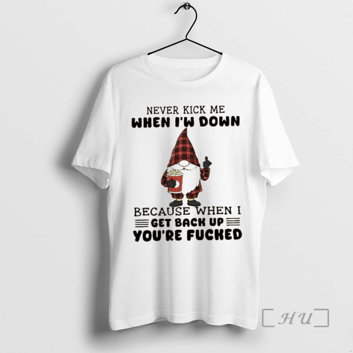 Officials Gnomes Never Kick Me When Im Down Because When I Get Back Up Youre T-Shirts, Hoodie, Sweatshirt | InkRitualCo.com