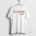 Officials Go Hickory All The Way T-Shirts, Hoodie, Sweatshirt | InkRitualCo.com