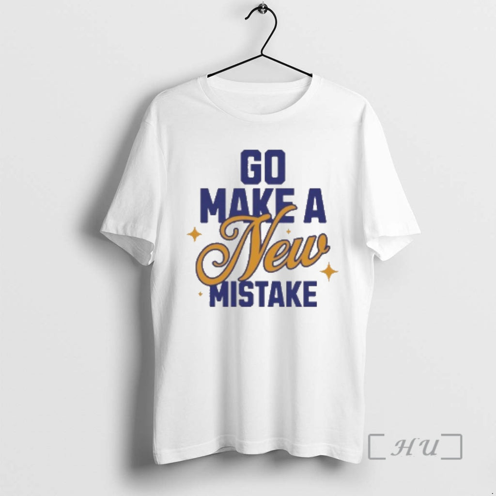Officials Go Make A New Mistake T-Shirts, Hoodie, Sweatshirt | InkRitualCo.com