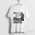 Officials Go To Church Pray You Dont Me T-Shirts, Hoodie, Sweatshirt | InkRitualCo.com