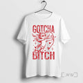Officials Gotcha Bitch Valentines Day T-Shirts, Hoodie, Sweatshirt | InkRitualCo.com