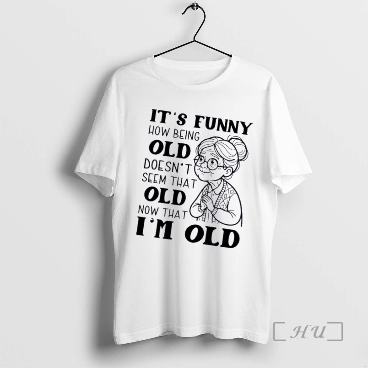 Officials Grandma Its Funny How Being Old Doesnt Seem That Old Now That Im Old T-Shirts, Hoodie, Sweatshirt | InkRitualCo.com