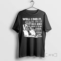 Officials Grandma Well I Did It Im Out Of Bed And Made It To My T-Shirts, Hoodie, Sweatshirt | InkRitualCo.com