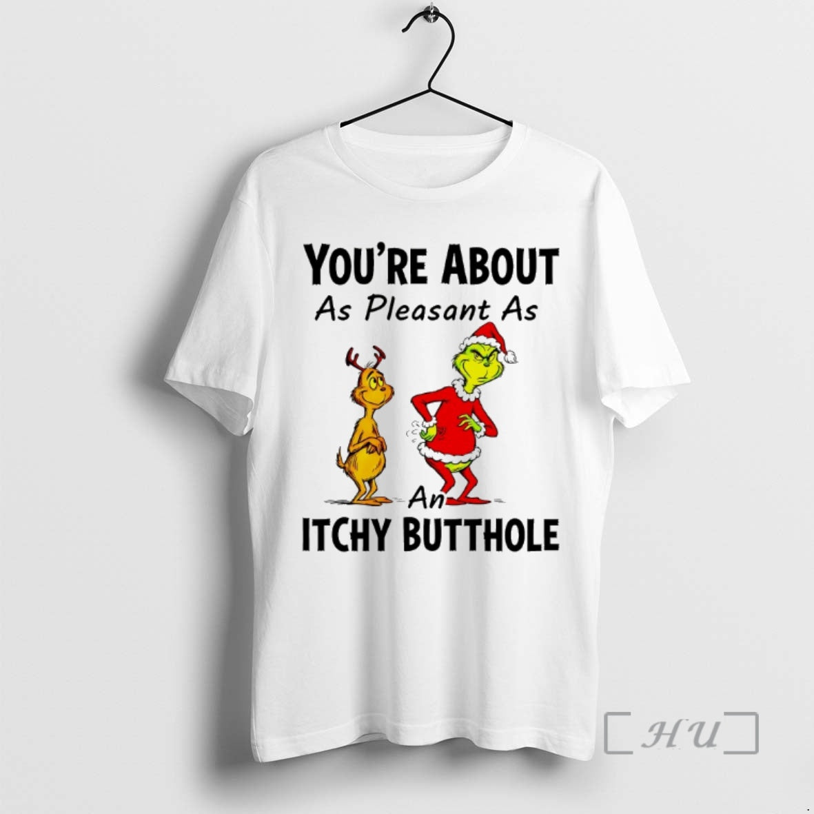 Officials Grinch And Max Youre About As Pleasant As An Itchy Butthole Premium T Shirts Hoodie, Sweatshirt | InkRitualCo.com