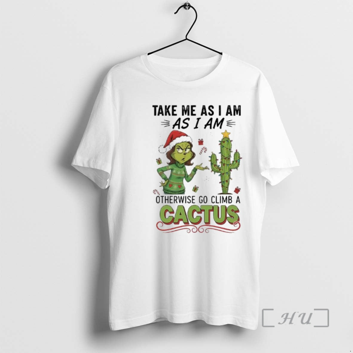 Officials Grinch Cactus Take Me As I Am As I Am Otherwise Go Climb T-Shirts, Hoodie, Sweatshirt | InkRitualCo.com