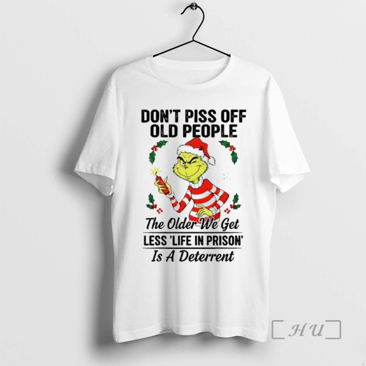 Officials Grinch Dont Piss Off Old People The Older We Get Less Life In Prison T-Shirts, Hoodie, Sweatshirt | InkRitualCo.com
