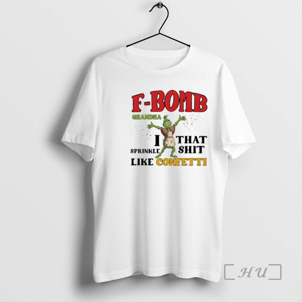 Officials Grinch F Bomb Grandma Like Confetti T-Shirts, Hoodie, Sweatshirt | InkRitualCo.com