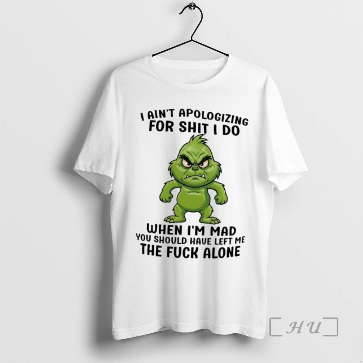 Officials Grinch I Aint Apologizing For Shit I Do When Im Mad Premium T Shirts Hoodie, Sweatshirt | InkRitualCo.com