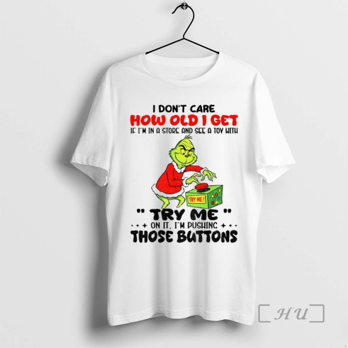 Officials Grinch I Dont Care How Old I Get If Im In A And See T-Shirts, Hoodie, Sweatshirt | InkRitualCo.com
