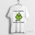 Officials Grinch I Have Stability Ability To Stab Ornaments T-Shirts, Hoodie, Sweatshirt | InkRitualCo.com
