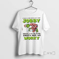 Officials Grinch I Need A Job That Isnt Too Jobby Whereicandowork Thats Not So Worky T-Shirts, Hoodie, Sweatshirt