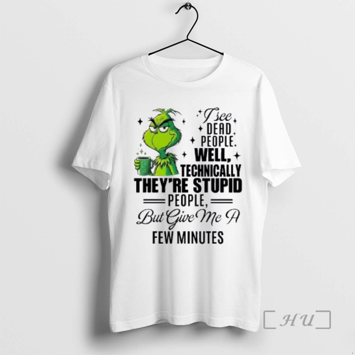 Officials Grinch I See Dead People Well Technically Theyre Stupid T-Shirts, Hoodie, Sweatshirt | InkRitualCo.com