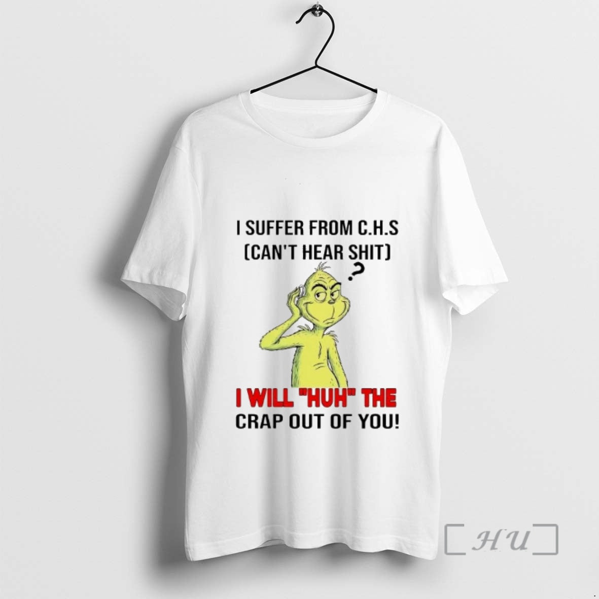 Officials Grinch I Suffer From Chs Cant Hear Shit T-Shirts, Hoodie, Sweatshirt | InkRitualCo.com