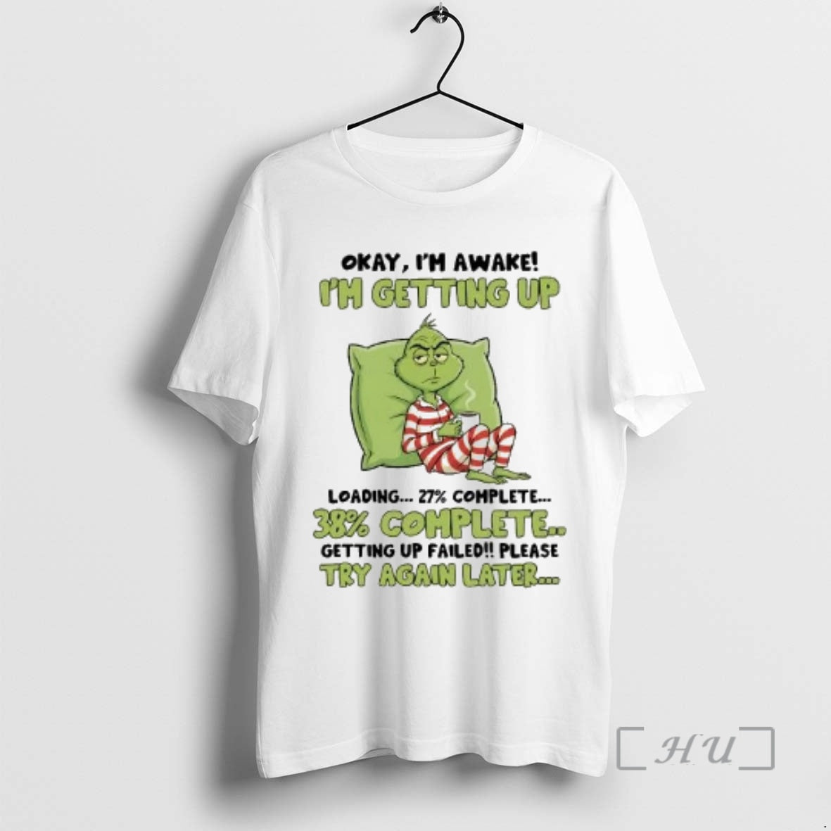 Officials Grinch Im Getting Up 27 Complete Getting Up Failed Try Again Later Premium T-Shirts, Hoodie, Sweatshirt