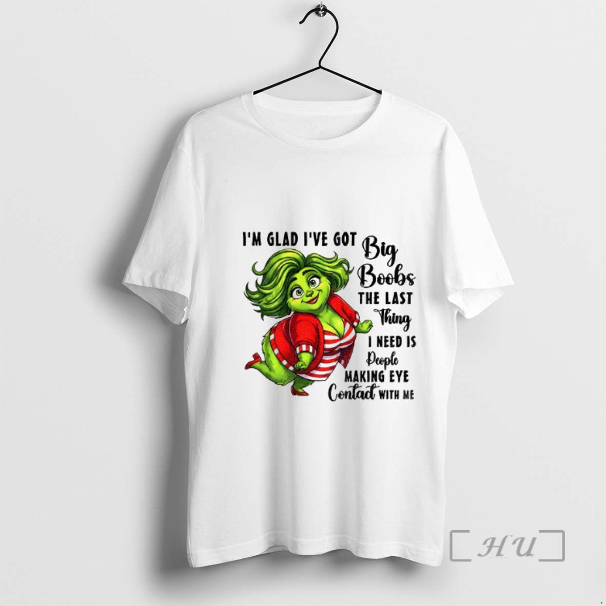 Officials Grinch Im Glad Ive Got Big Boobs The Last Thing I Need Is People T-Shirts, Hoodie, Sweatshirt | InkRitualCo.com