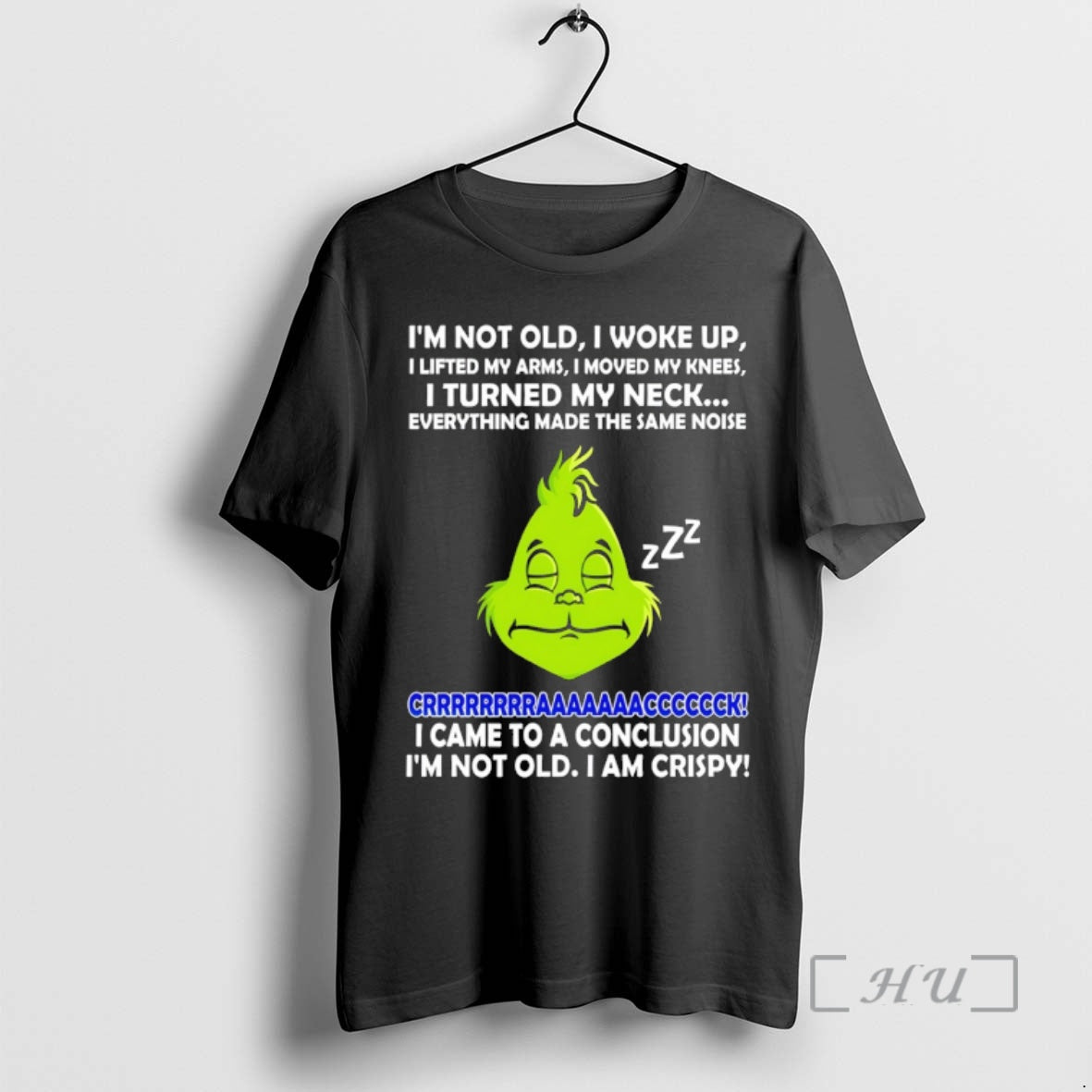 Officials Grinch Im Not Old I Woke Up I Lifted My Arms I Moved My T-Shirts, Hoodie, Sweatshirt | InkRitualCo.com