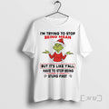 Officials Grinch Im Try To Stop Being Mean But Its Like Yall Christmas Premium T-Shirts, Hoodie, Sweatshirt | InkRitualCo.com