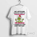 Officials Grinch My Attitude Changes In 5 Seconds Flat From Sweetheart Christmas 2025 Premium T-Shirts, Hoodie, Sweatshirt