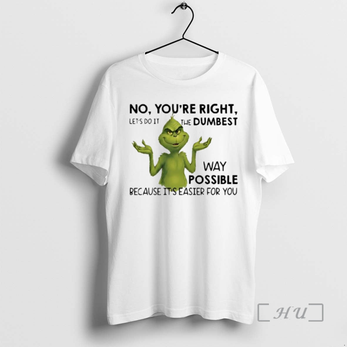 Officials Grinch No Youre Right Lets Do It The Dumbest T-Shirts, Hoodie, Sweatshirt | InkRitualCo.com
