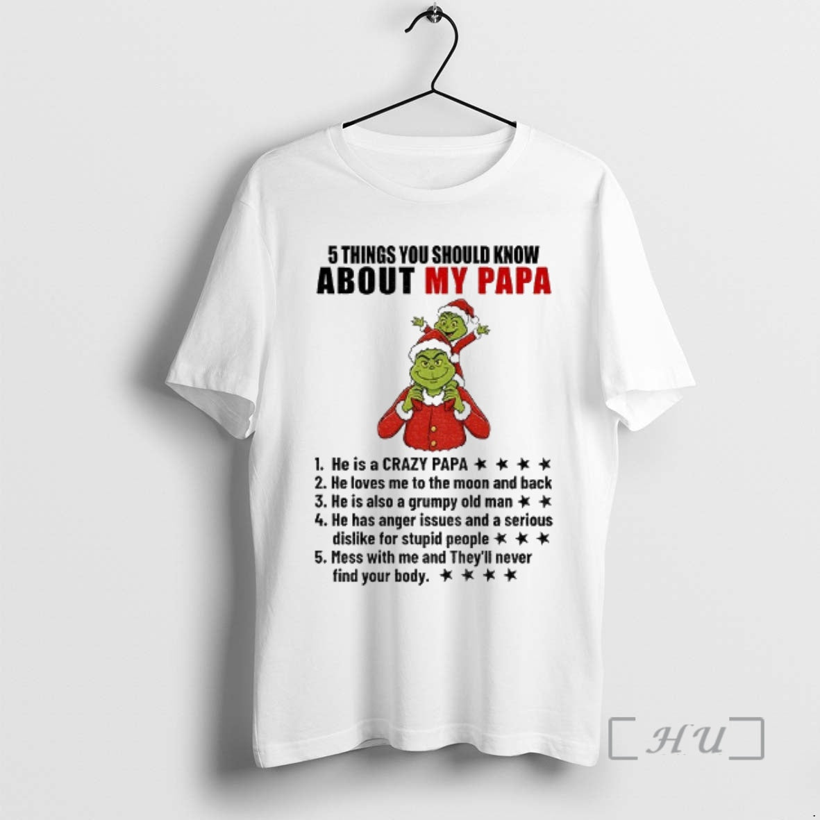 Officials Grinch Santa 5 Things You Should Know About My Papa Heis A Crazy Papa T-Shirts, Hoodie, Sweatshirt