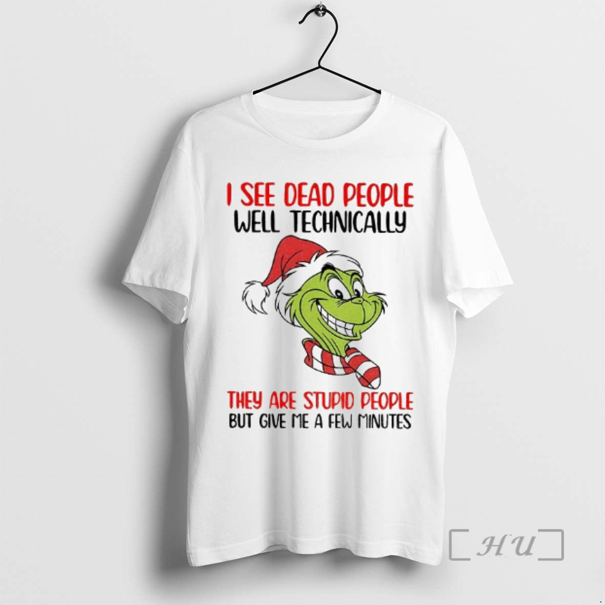 Officials Grinch Santa I See Dead People Well Technically They Are Stupid People But Give T-Shirts, Hoodie, Sweatshirt