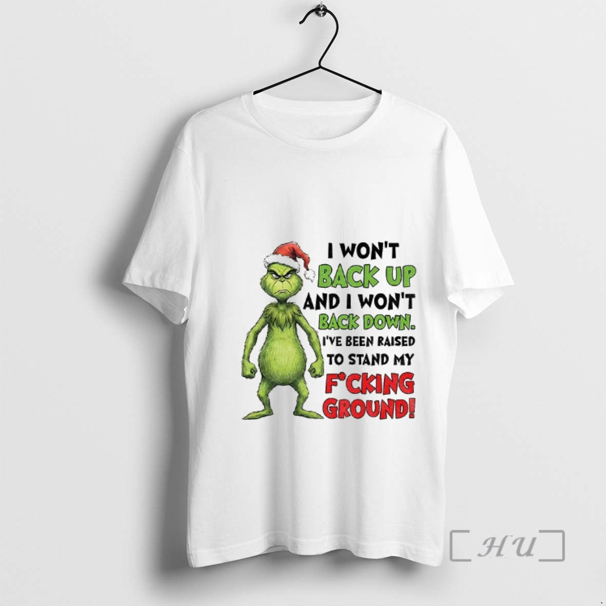 Officials Grinch Santa I Wont Back Up And I Wont Back Down Been Raised To T-Shirts, Hoodie, Sweatshirt | InkRitualCo.com