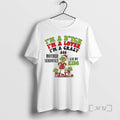 Officials Grinch Santa Im 97 Sure You Dont Like Me Merry Christmas Premium T Shirts Hoodie, Sweatshirt | InkRitualCo.com