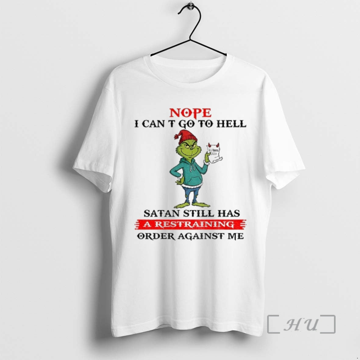 Officials Grinch Santa Nope I Can T Go To Hell Satan Still Has A Restraining T-Shirts, Hoodie, Sweatshirt | InkRitualCo.com
