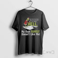 Officials Grinch Santa You Think I Care About Who Doesnt Like Me Own Hell Hell T-Shirts, Hoodie, Sweatshirt | InkRitualCo.com
