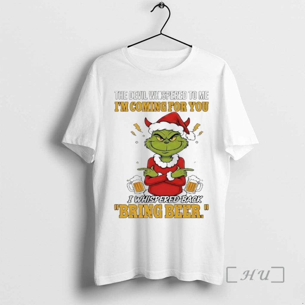 Officials Grinch The Devil Whispered To Me Im Coming For You Christmas 2025 Premium T-Shirts, Hoodie, Sweatshirt