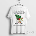 Officials Grinch The Next Time Someone Upsets You Just Tell Them To Christmas 2025 Premium T-Shirts, Hoodie, Sweatshirt