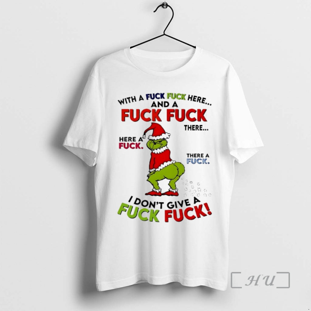 Officials Grinch With A Fuck Fuck Here And A Fuck Fuck Christmas 2025 Premium T-Shirts, Hoodie, Sweatshirt | InkRitualCo.com