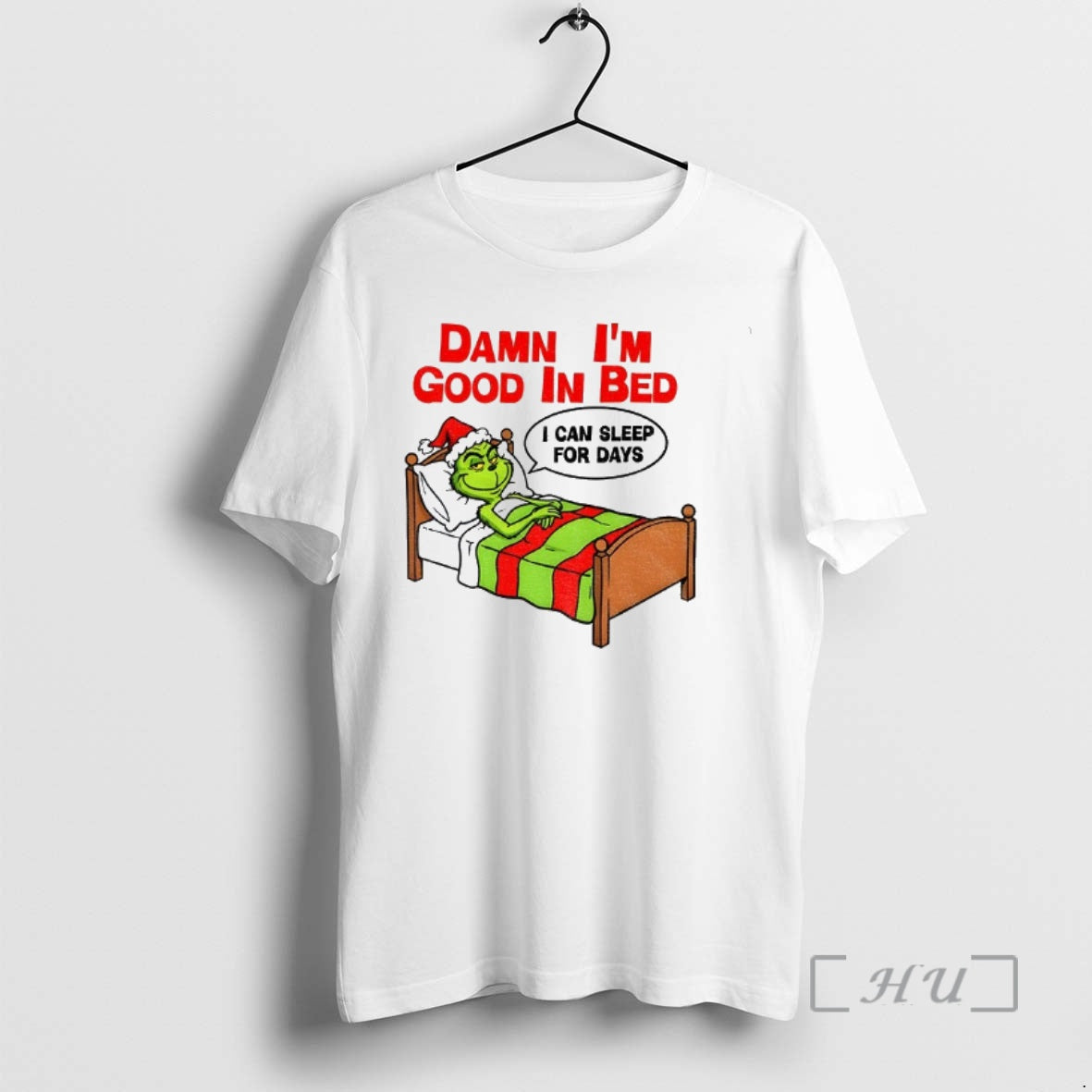 Officials Grinch Damn Im Good In Bed Can Sleep For Days Christmas Premium T Shirts Hoodie, Sweatshirt | InkRitualCo.com