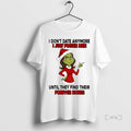 Officials Grinch Dont Date Anymore I Just Foster Men Forever Hones Christmas Premium T Shirts Hoodie, Sweatshirt