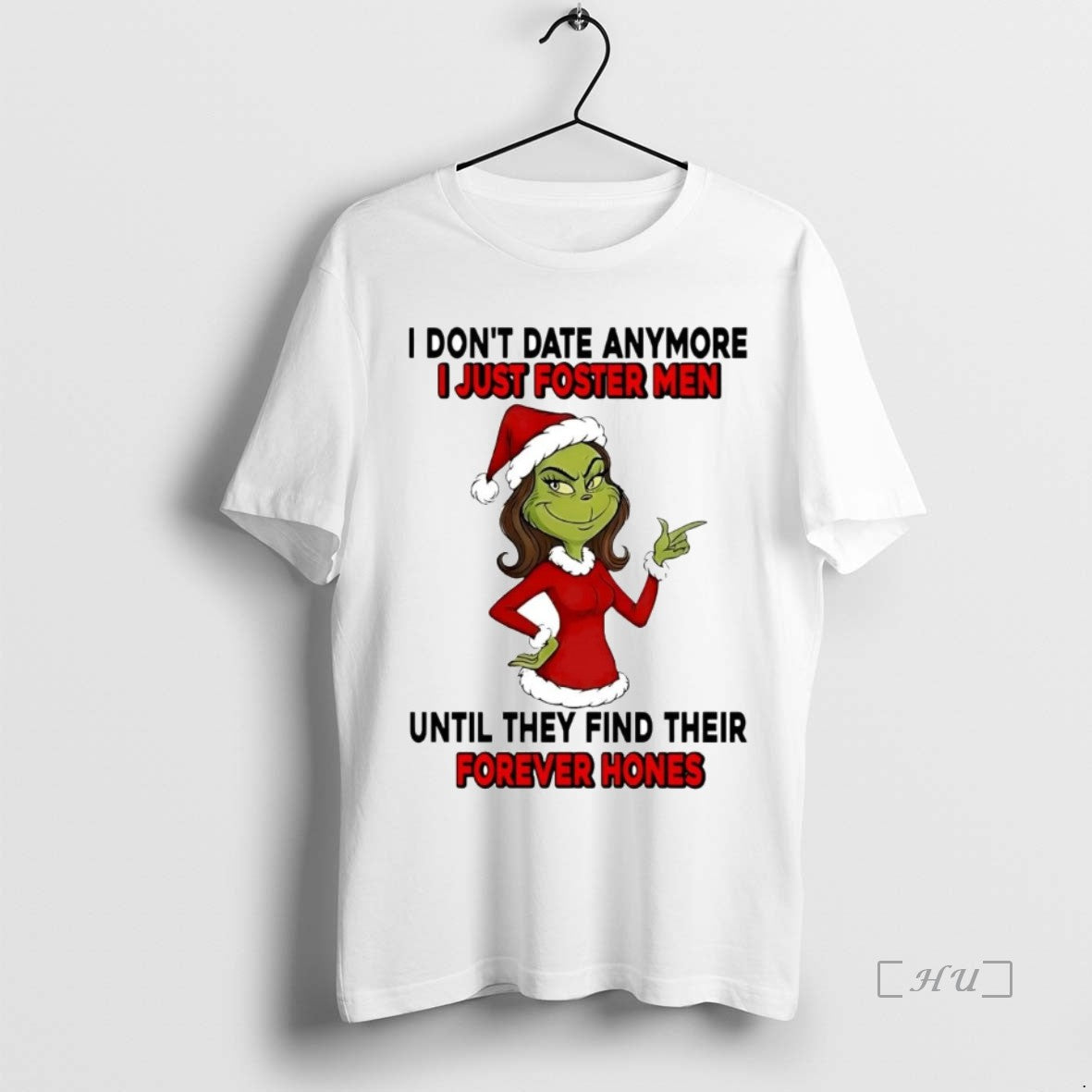 Officials Grinch Dont Date Anymore I Just Foster Men Forever Hones Christmas Premium T Shirts Hoodie, Sweatshirt