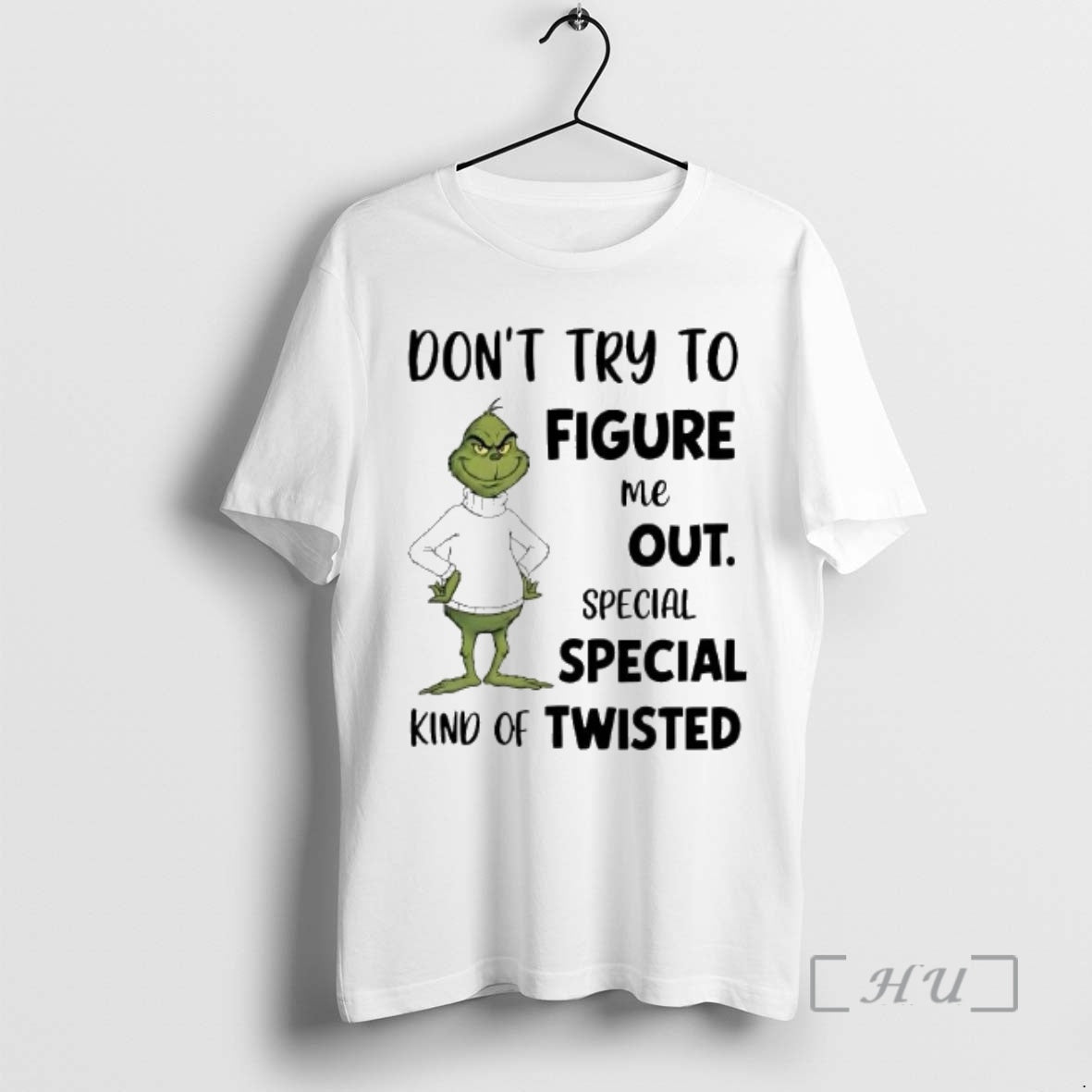 Officials Grinch Dont Try To Figure Me Out Special Kind Of Twisted Premium T Shirts Hoodie, Sweatshirt | InkRitualCo.com