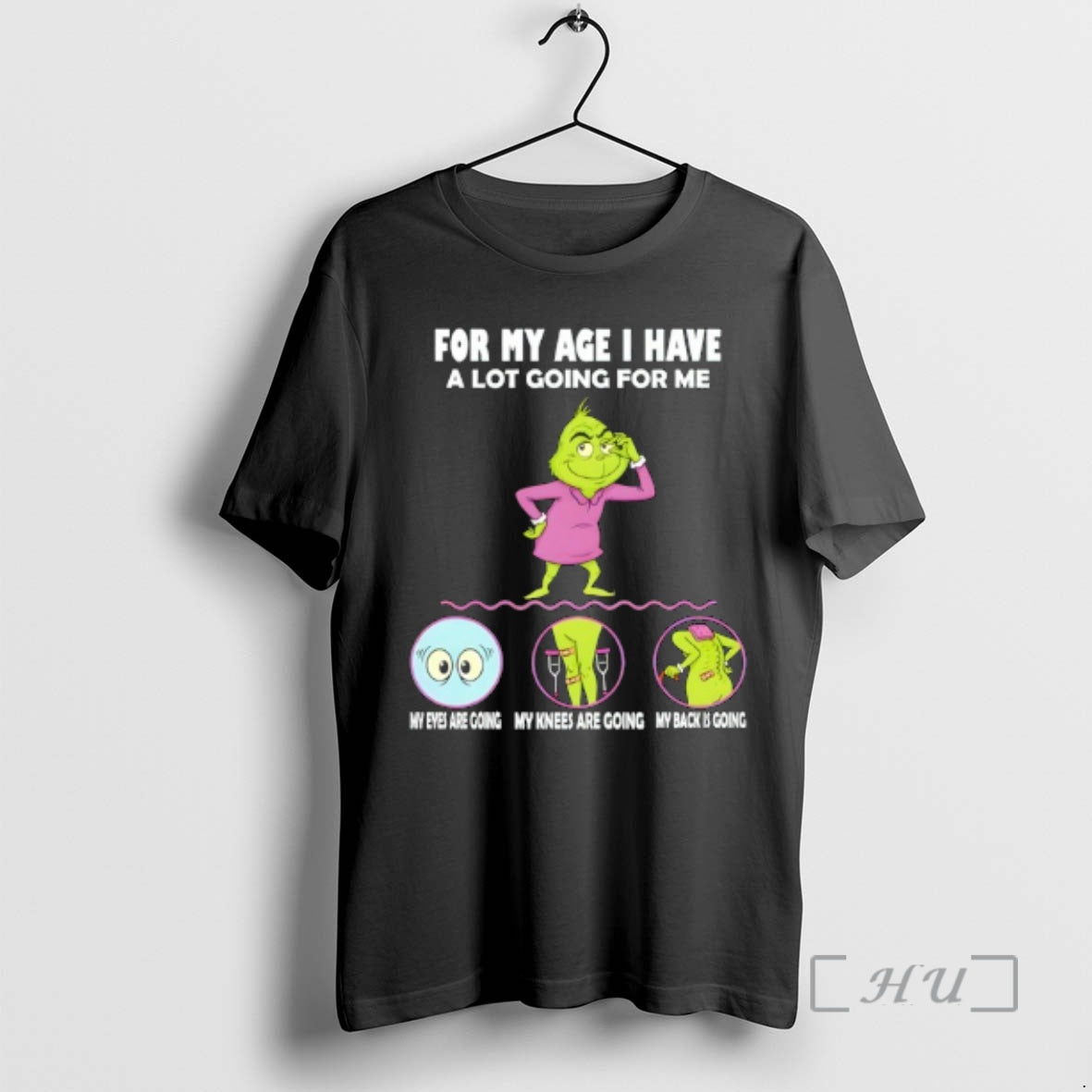 Officials Grinch For My Age I Have A Lot Going For Me My Eyes Are T-Shirts, Hoodie, Sweatshirt | InkRitualCo.com