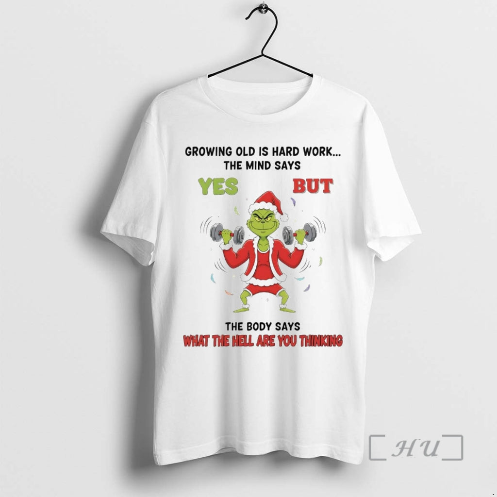 Officials Grinch Growing Old Is Hard Work The Mind Says Yes Christmas Premium T Shirts Hoodie, Sweatshirt | InkRitualCo.com