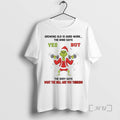 Officials Grinch Growing Old Is Hard Work The Mind Says Yes Christmas Premium T Shirts Hoodie, Sweatshirt | InkRitualCo.com