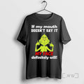 Officials Grinch If My Mouth Doesnt Say It My Face Definitely Will Premium T Shirts Hoodie, Sweatshirt | InkRitualCo.com
