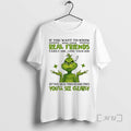 Officials Grinch If You Want To Know Who Your Real Friends Family Are Lose Your T-Shirts, Hoodie, Sweatshirt